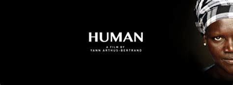 Human Documentario - HUMAN, um documentário verdadeiramente imperdível e tocante