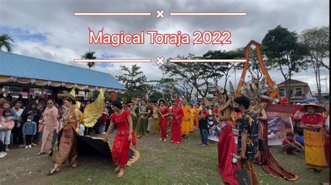 Magical Toraja Berlangsung Sangat Meria Youtube