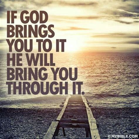 If God Brings You To It He Ll Bring You Through It Inspirational