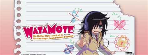 Watamote No Matter How I Look At It Its You Guys Fault Im Not Pop