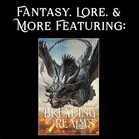 Fantasy, Lore, & More: A Breaking of Realms – Epic Fantasy Adventures