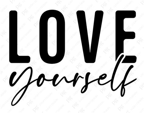 Love Yourself Svgpng Love Svg Inspirational Motivational Etsy