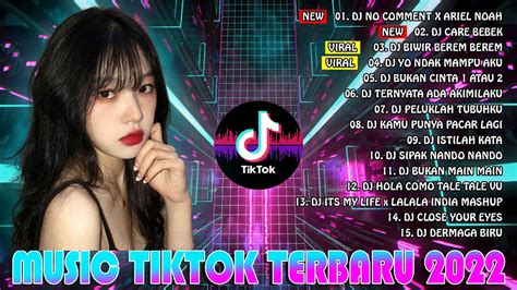 Music Dj Campuran Tiktok Viral Full Bass Dj No Comment X Ariel