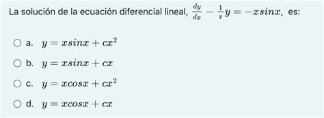 Solved La Soluci N De La Ecuaci N Diferencial Lineal Chegg