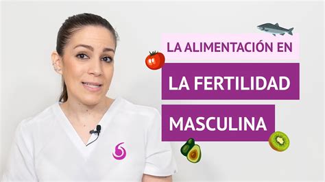 Qué alimentos pueden mejorar la fertilidad masculina YouTube