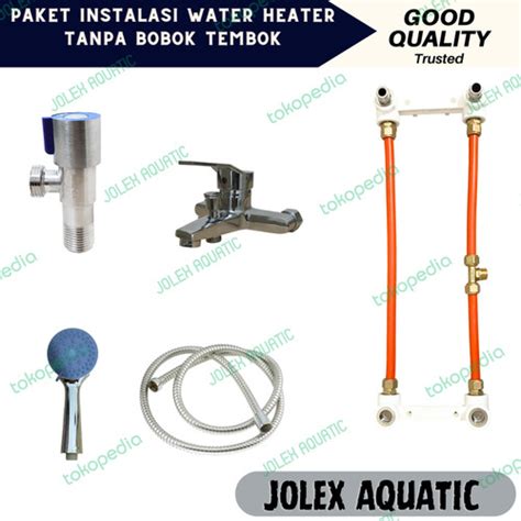 Jual Paket Instalasi Water Heater Tanpa Bobok Tembok Paket Komplit