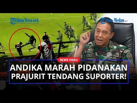 Panglima Andika Marah Tegas Akan Pidanakan Prajurit TNI Tendang