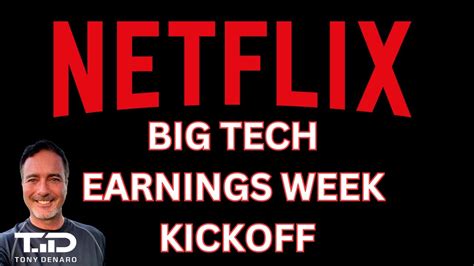 NFLX Q1 Earnings Preview Netflix Q1 Earnings Kicking Off Big Tech