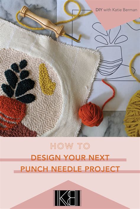 Tips For Designing Your Next Punch Needle Project Katie Berman