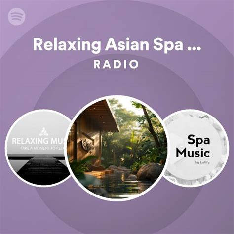 Relaxing Asian Spa Music Radio Playlist By Spotify Spotify