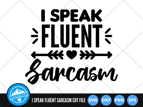 I Speak Fluent Sarcasm SVG Sarcasm SVG Graphic By Lddigital