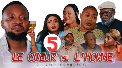 LE COEUR DE L HOMME EP 5 NOUVEAU FILM CONGOLAIS 2024 NOUVEAU THEATRE