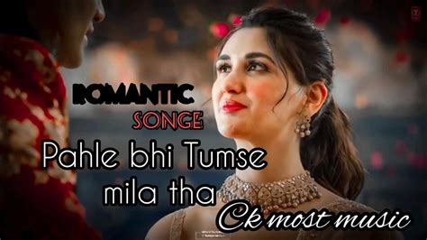 Romantic Songe Pahle Bhi Me Tumse Mila Tha Songe Remix Ckmostmusic