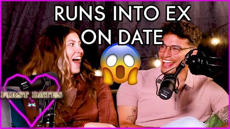 Running Into Your Ex Girlfriend On A First Date😱 First Dates The