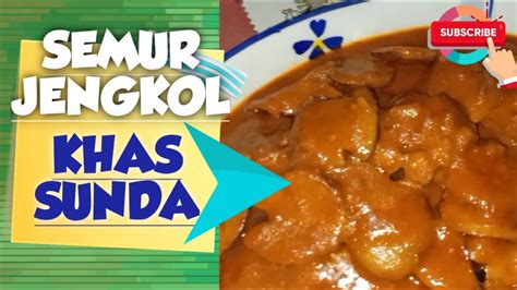 Resep Semur Jengkol Khas Sunda Paling Enak Youtube