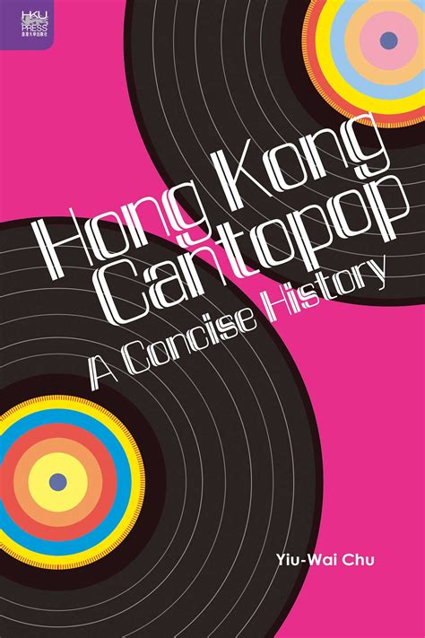 Hong Kong Cantopop A Concise History Chu