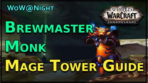 Brewmaster Monk Mage Tower Guide Youtube