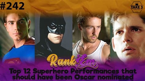 Take 3 S Rank Em 242 Top 12 Superhero Movie Performances That Should Have Been Oscar