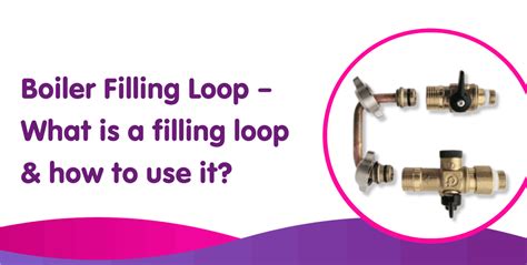 Boiler Filling Loop What Is A Filling Loop And How To Use It What They Are And How To Use Them