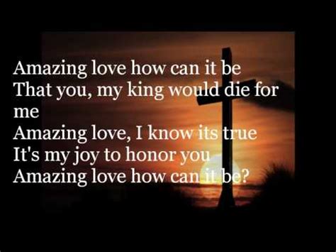 Amazing Love How Can It be Lyrics - Chris Tomlin - Zion Lyrics