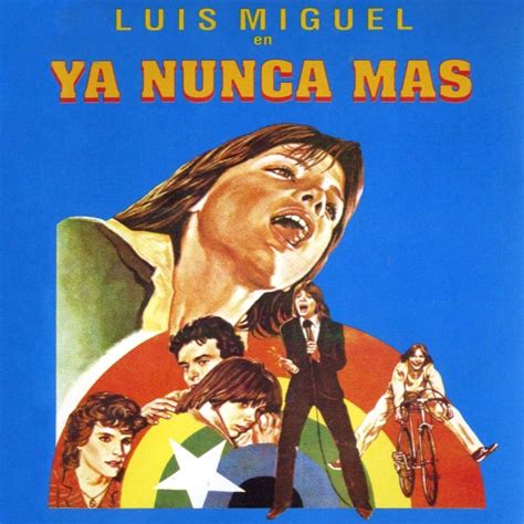 Lista 96+ Foto Luis Miguel Ya Nunca Mas Pelicula El último