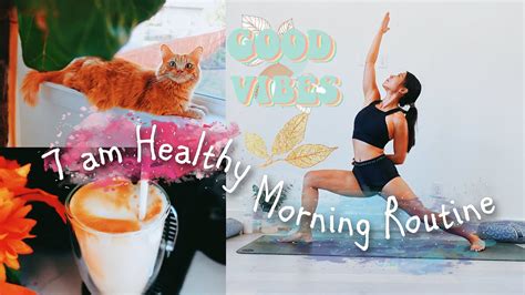 THAT GIRL Morning Routine 7am Healthy Morning Routine Back To School