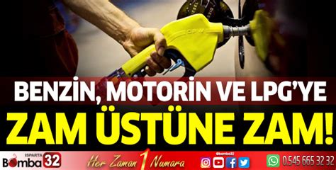 Benzin Motorin Ve Lpg Ye Zam St Ne Zam