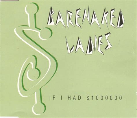 Barenaked Ladies If I Had 1000000 Cd Single Discogs