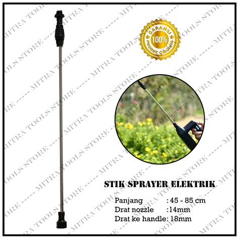 Jual Stick Sprayer Elektrik Pipa Semprot 85cm Stik Tangki Sprayer