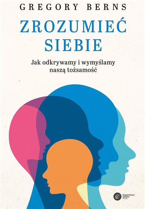 Książka Zrozumieć siebie Copernicus Center Press Ceny i opinie Ceneo pl