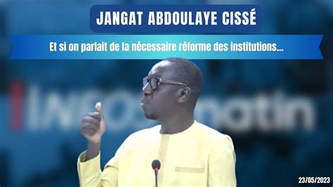 Jàngat Ablaye Cissé Et si on parlait de la nécessaire réforme des