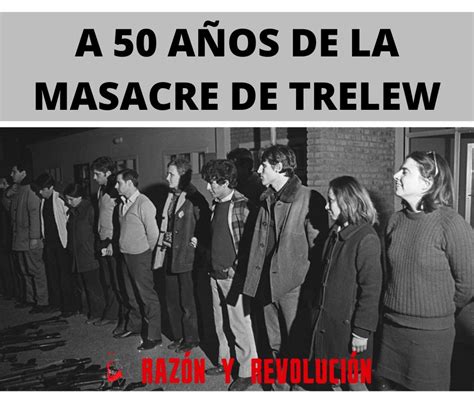 A A Os De La Masacre De Trelew V A Socialista Ryr