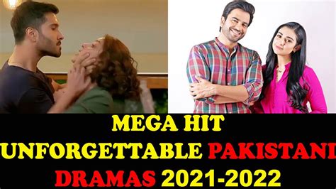 Top 10 Mega Hit Unforgettable Romantic Pakistani Dramas 2021 2022 Youtube