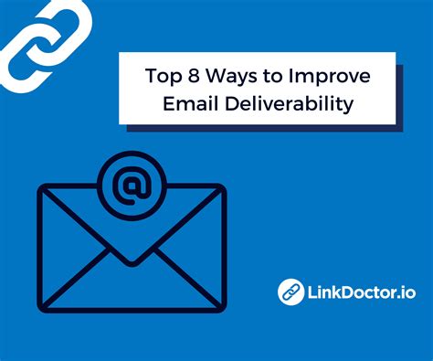 Top Ways To Improve Email Deliverability Linkdoctor