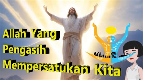 Allah Yang Pengasih Mempersatukan Kita BKSN Minggu IV Kisah Dari Kitab