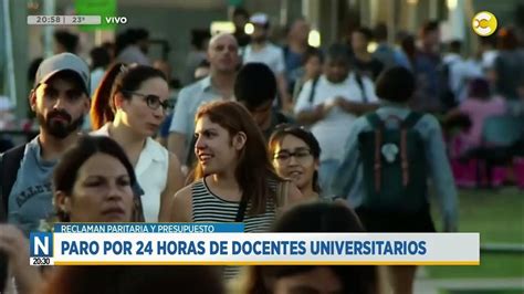 Paro Por 24 Hs De Docentes Universitarios Por Paritarias Y Presupuestos │n2030│ 13 03 24 Youtube