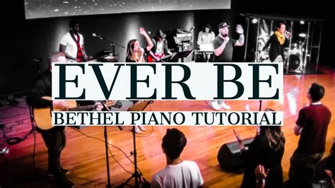 Ever Be Bethel Piano Tutorial Youtube