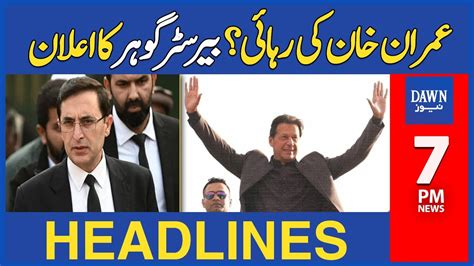 Dawn News Headlines 7 PM Barrister Gohar S Big Announcement March