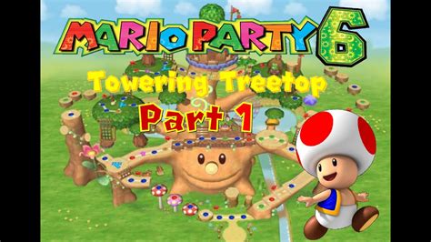 Let S Play Mario Party 6 Towering Treetop Part 1 YouTube