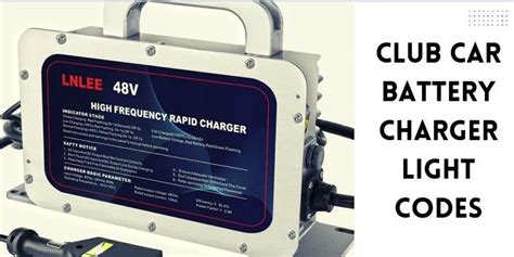 Club Car Battery Charger Light Codes Explained