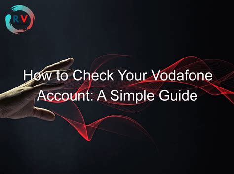 How To Check Your Vodafone Account A Simple Guide Updated