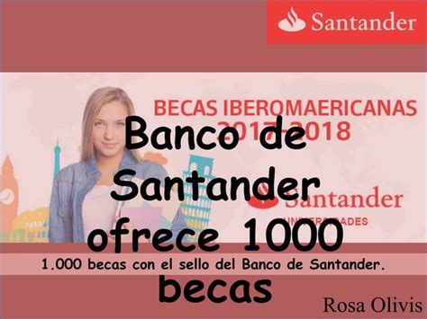 Banco Santander Ofrece 1000 Becas PPT Descarga Gratuita