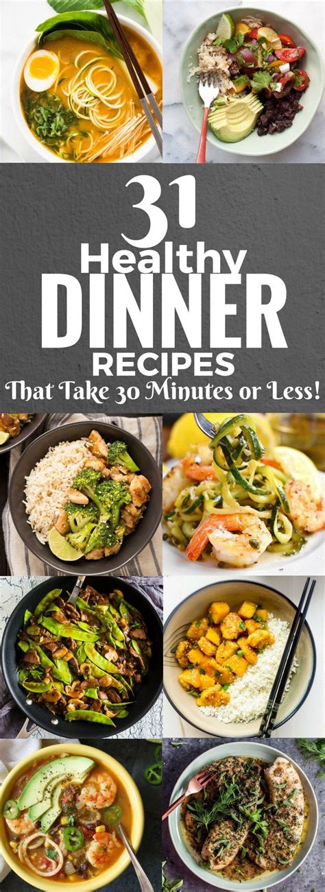 31 Healthy Dinner Recipes That Take 30 Minutes Or Less Healthy Recipes Cheap Healthy Meals Meals