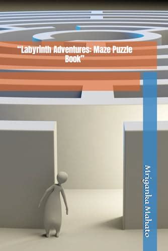 “Labyrinth Adventures: Maze Puzzle Book” by Mriganka Mahato | Goodreads