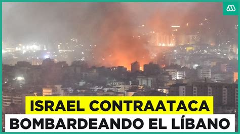 Israel Ataca Al Líbano Así Se Desarrolla El Bombardeo En Medio Oriente Youtube