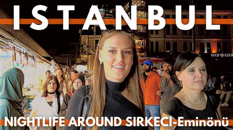 Nightlife Istanbul Sirkeci Emin N Walking Tour K Ultra Hd