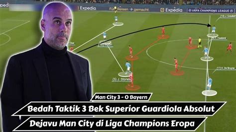 Taktik 3 Bek Pep Guardiola Superior Ekspos Kelebaran Overload Man