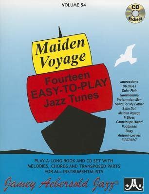 Maiden Voyage Volume Fourteen Easy To Play Jazz Tunes Author