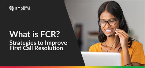 First Call Resolution Best Practices For Fcr Improvement Amplifai