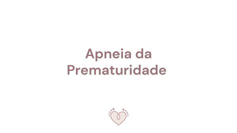 Apneia Da Prematuridade Youtube